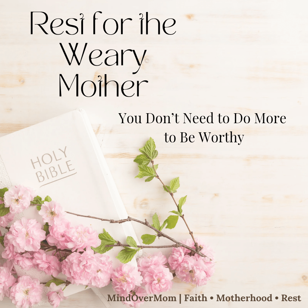 You Don’t Need to Do More to Be&nbsp;Worthy